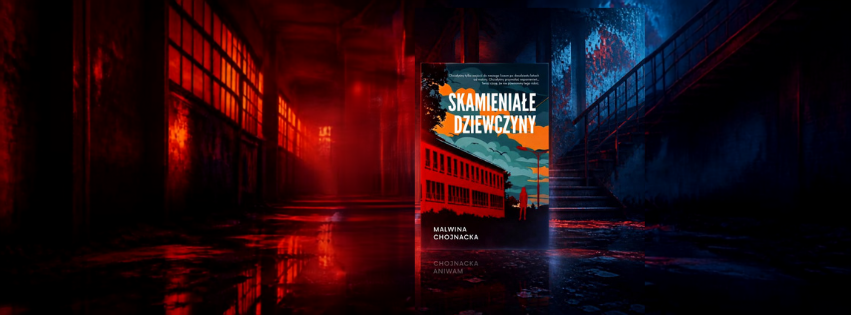 O strachu, który hibernuje na lata – wywiad z Malwiną Chojnacką, autorką thrillera „Skamieniałe dziewczyny”